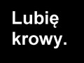 Lubię krowy