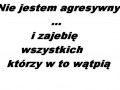 Nie jestem agresywny