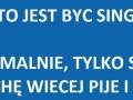 Jak to jest być singlem...