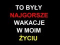 Najgorsze wakacje