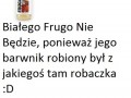 Białego Frugo nie będzie