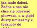 Zachowujemy się jak małe dzieci