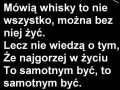 Mówią whisky to nie wszystko...