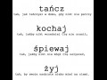 Tańcz kochaj śpiewaj żyj
