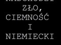 Nadchodzi, zło, ciemność i niemiecki