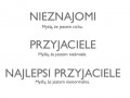 Nieznajomi, przyjaciele, najlepsi przyjaciele...