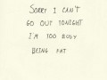 Sorry I cant go out tonight
