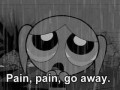 Pain, go away...
