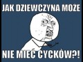 Jak dziewczyna może nie mieć cycków