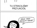 Jak stracić przyjaciół