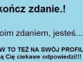 Dokończ zdanie...