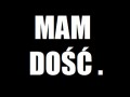 Mam dość