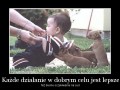 Każde działanie w dobrym celu jest lepsze...