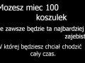 Możesz mieć 100 koszulek