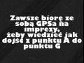 Zawsze biorę ze sobą GPS na imprezy