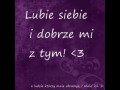 Lubię siebie i dobrze mi z tym...