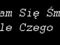 Kocham się śmiać z byle czego