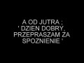 Dzień dobry, przepraszam za spóźnienie...