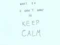 What if i dont want to keep calm