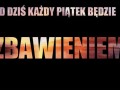 Od dziś każdy piątek będzie zbawieniem