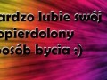 Bardzo lubię swój sposób bycia
