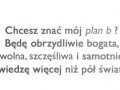 Chcesz znać mój plan B...
