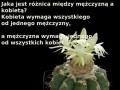 Jaka jest różnica między mężczyzną, a kobietą...