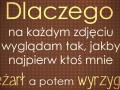 Na każdym zdjęciu wyglądam tak, jakby...