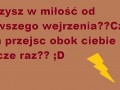 Wierzysz w miłość od pierwszego wejrzenia