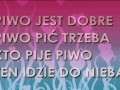 Piwo jest dobre!