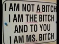 I am not a bitch