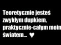 Codziennie to słyszę ;p