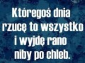 Któregoś dnia rzucę to wszystko