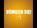 Uśmiech się!