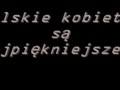 Polskie kobiety są najpiękniejsze!