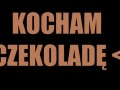 Kocham czekoladę