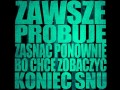 Zawsze próbuję zasnąć ponownie...