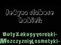 Ta jedyna słabość