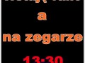 Wstaję rano a na zegarze 13:30...