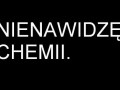 Nienawidzę chemii
