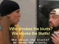 Who smokes the blunts