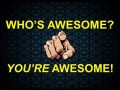 Who is awesome