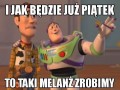 Melanż w piątek