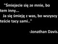 Śmiejecie się ze mnie, bo jestem inny