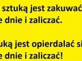 Nie sztuką jest zakuwać całe dnie i zaliczać