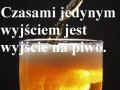 Czasami jedynym wyjściem jest wyjście na piwo