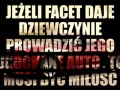 Jeżeli facet daje dziewczynie prowadzić jego auto