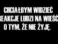 Chciałbym znać reakcje ludzi na wieść, że nie żyję