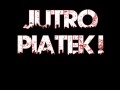 Jutro piątek