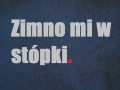 Zimno mi w stopki